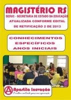 Apostila Magistério Estadual RS - 2013 - Volume Específico - Anos Iniciais